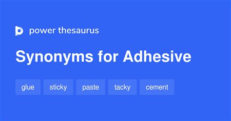 Adhesive Synonyms, Adhesive Antonyms .